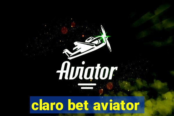 claro bet aviator